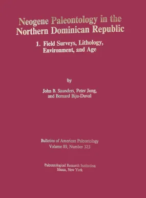 323 Neogene paleontology in the northern Dominican Republic: Field surveys, lithology, environment, and age 323 Neogene paleontology in the northern Dominican Republic: Field surveys, lithology, environment, and age