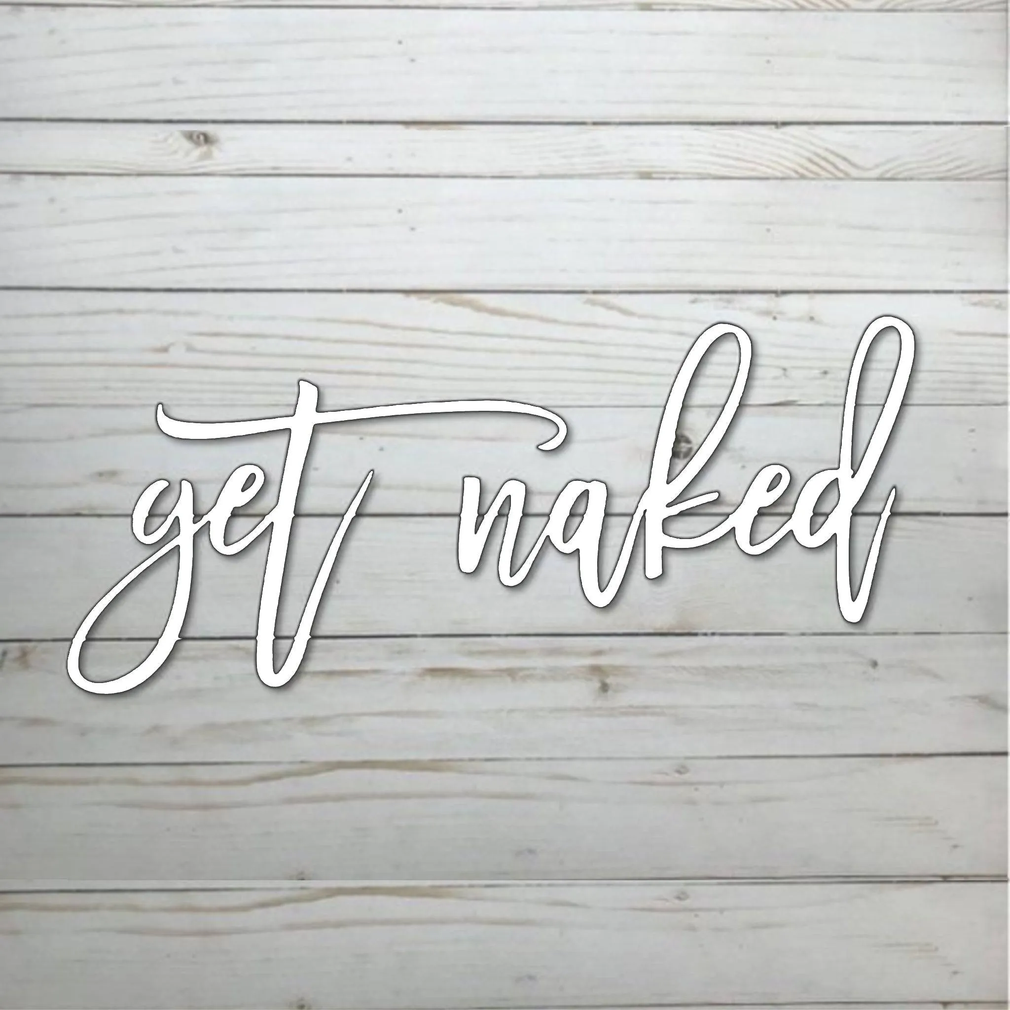 Get Naked - Metal Wall Art