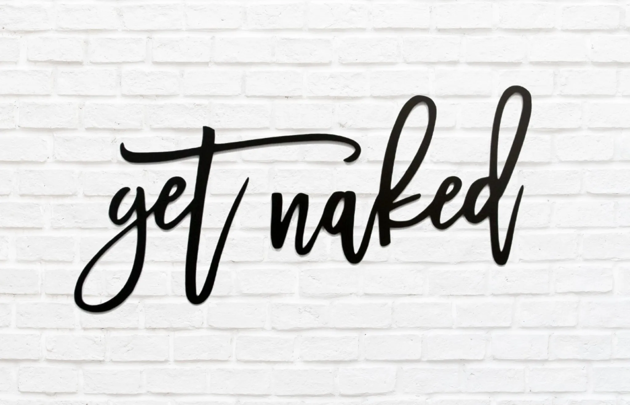 Get Naked - Metal Wall Art