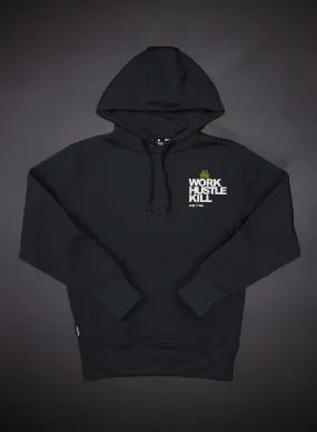 WORK HUSTLE KILL - HOODIE - BLACK WORK HUSTLE KILL - HOODIE - BLACK